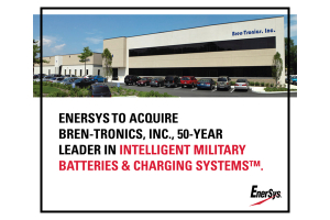 ENERSYS TO ACQUIRE BREN-TRONICS, INC. TO EXPAND PRESENCE IN CRITICAL DEFENSE APPLICATIONS